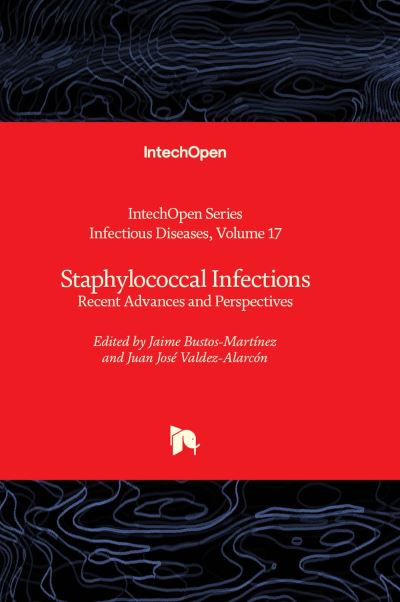 Cover for Jaime Bustos-Martínez · Staphylococcal Infections: Recent Advances and Perspectives - Infectious Diseases (Hardcover Book) (2023)