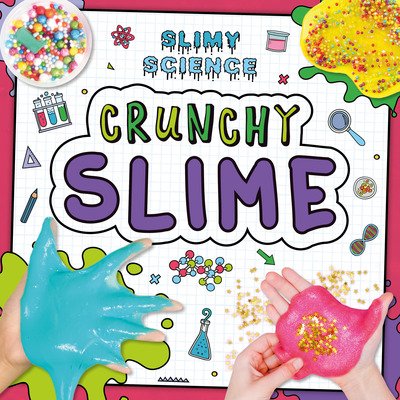 Cover for Kirsty Holmes · Crunchy Slime - Slimy Science (Taschenbuch) (2020)