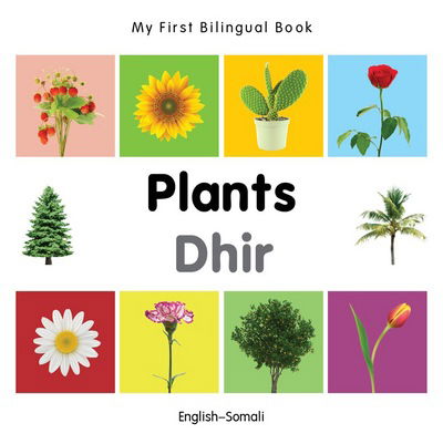 Cover for Milet · My First Bilingual Book -  Plants (English-Somali) - My First Bilingual Book (Kartongbok) [Brdbk Blg edition] (2014)