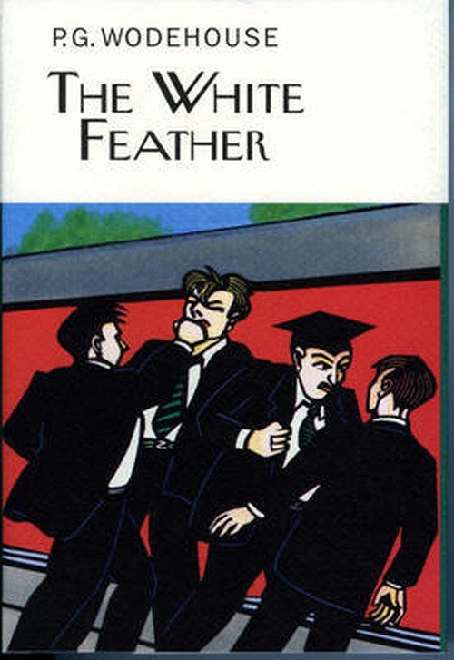 Cover for P.G. Wodehouse · The White Feather - Everyman's Library P G WODEHOUSE (Hardcover bog) (2013)