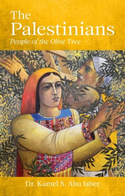 Cover for Kamel S. Abu Jaber · The Palestinians: People of the Olive Tree (Paperback Book) (2021)