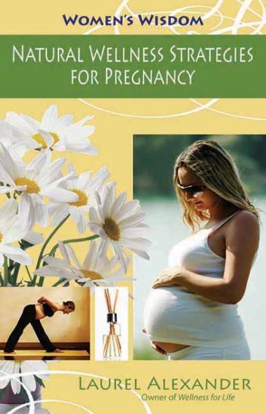 Cover for Laurel Alexander · Natural Wellness Strategies for Pregnancy - Women's Wisdom (Paperback Book) (2012)