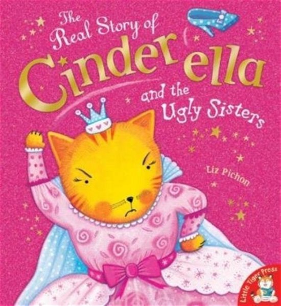 Cover for Liz Pichon · The Real Story of Cinderella and the Ugly Sisters (Paperback Bog) (2010)