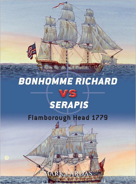 Cover for Mark Lardas · Bonhomme Richard vs Serapis: Flamborough Head 1779 - Duel (Paperback Book) (2012)