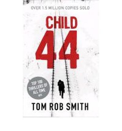 Child 44 - Tom Rob Smith - Libros - Simon & Schuster - 9781849834858 - 4 de noviembre de 2011