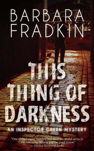 Cover for Barbara Fradkin · This Thing of Darkness: An Inspector Green Mystery - An Inspector Green Mystery (Paperback Book) (2009)