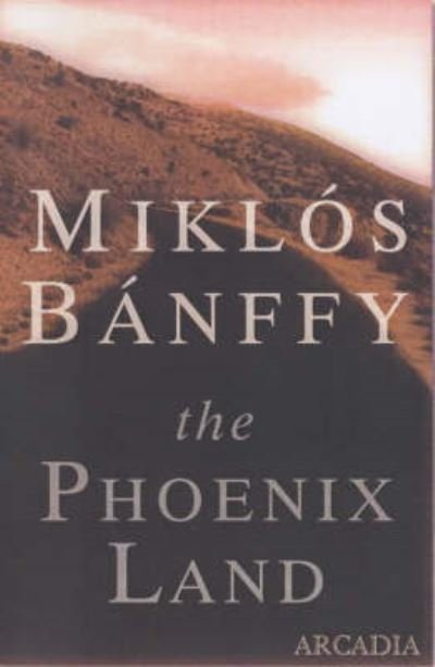 Cover for Miklos Banffy · The Phoenix Land (Paperback Bog) (2003)