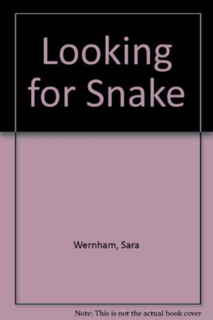 Cover for Sara Wernham · Looking for Snake (Paperback Book)