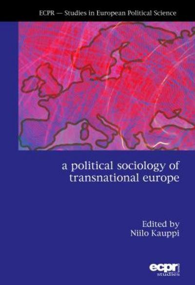 Cover for Niilo Kauppi · A Political Sociology of Transnational Europe (Paperback Book) (2014)