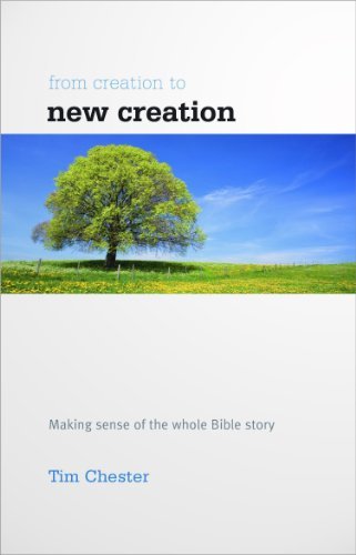 Cover for Tim Chester · From Creation to New Creation (Paperback Book) (2010)
