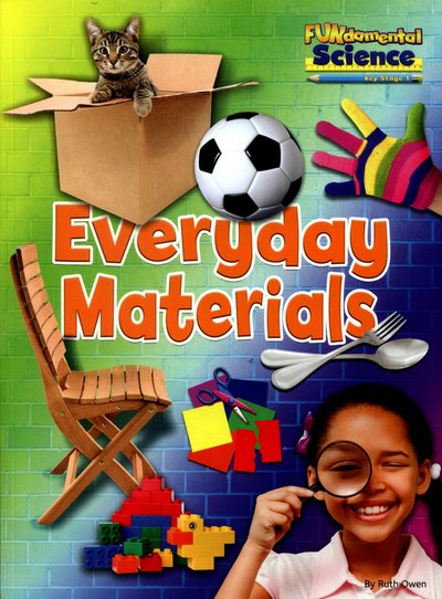 Cover for Ruth Owen · Everyday Materials - FUNdamental Science Key Stage 1 (Paperback Book) (2016)