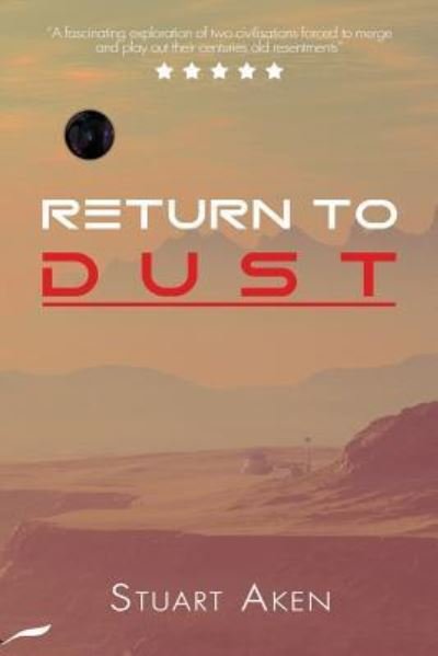 Return to Dust - Stuart Aken - Livres - Fantastic Books Publishing - 9781912053858 - 30 juillet 2018