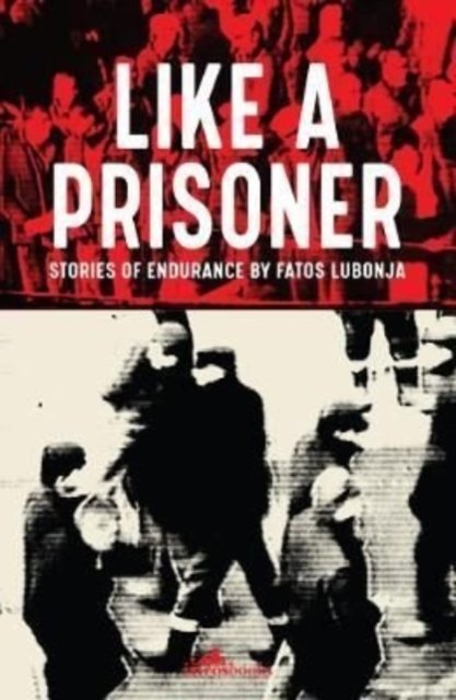 Cover for Fatos Lubonja · Like a Prisoner (Paperback Book) (2022)
