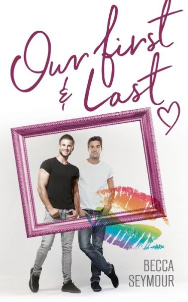 Cover for Becca Seymour · Our First and Last (Pocketbok) (2021)