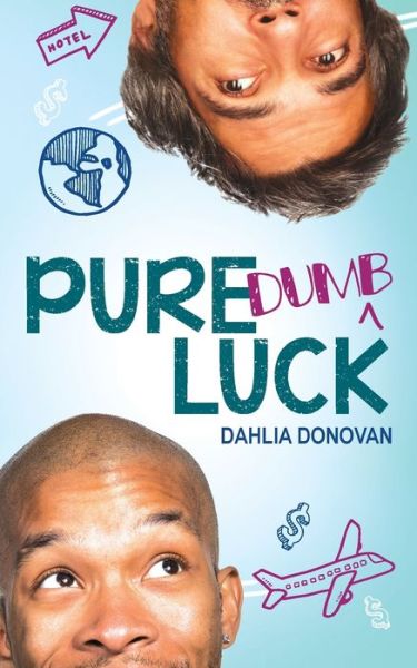 Cover for Dahlia Donovan · Pure Dumb Luck (Paperback Book) (2019)