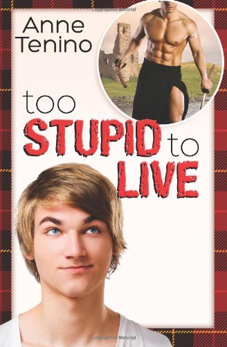 Cover for Anne Tenino · Too Stupid to Live (Romancelandia, #1) (Paperback Bog) [First edition] (2013)
