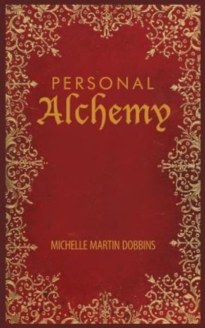 Cover for Michelle Martin Dobbins · Personal Alchemy (Paperback Book) (2016)