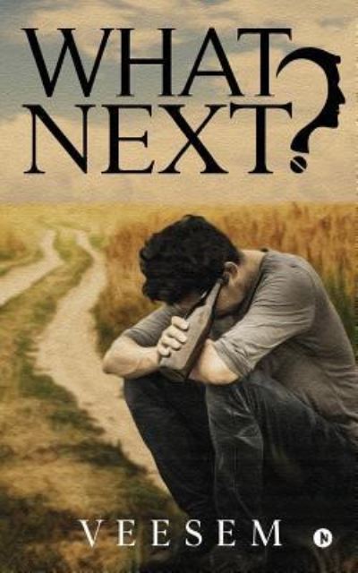 What Next? - Veesem - Livros - Notion Press, Inc. - 9781948230858 - 23 de novembro de 2017