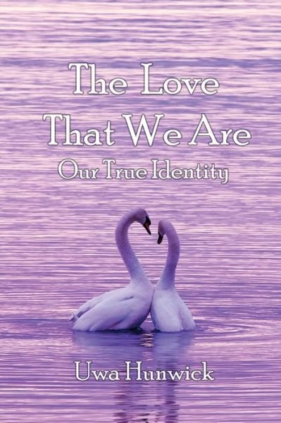 Cover for Uwa Hunwick · The Love that We Are (Paperback Book) (2020)