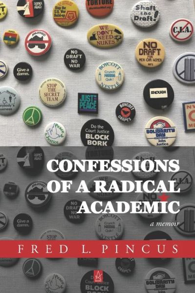 Cover for Fred L Pincus · Confessions of a Radical Academic (Paperback Book) (2020)