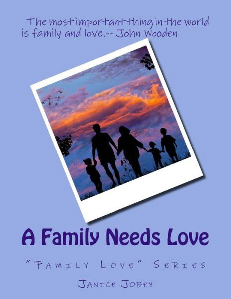 Cover for Janice Jobey · A Family Needs Love (Taschenbuch) (2017)