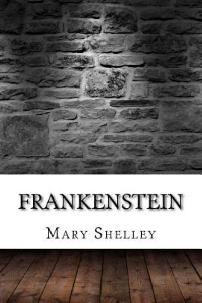 Cover for Mary Shelley · Frankenstein (Paperback Book) (2017)