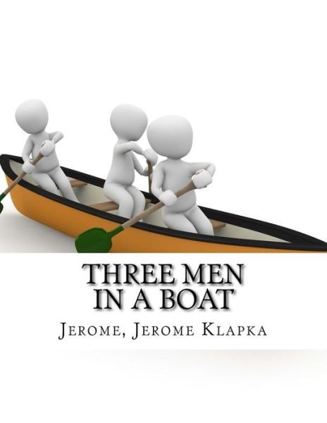 Cover for Jerome Klapka Jerome · Three Men in a Boat (Paperback Book) (2017)