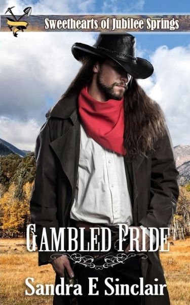 Cover for Sandra E Sinclair · Gambled Pride (Paperback Bog) (2017)