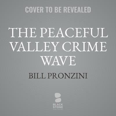 Cover for Bill Pronzini · The Peaceful Valley Crime Wave (CD) (2019)