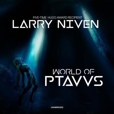 World of Ptavvs - Larry Niven - Music - Blackstone Publishing - 9781982692858 - June 4, 2019