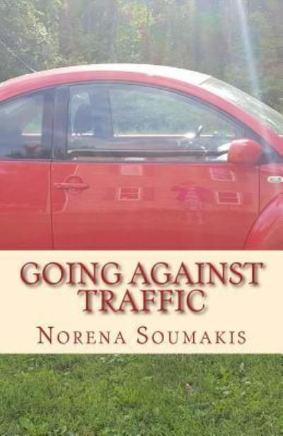 Cover for Norena Soumakis · Going Against Traffic (Paperback Bog) (2018)