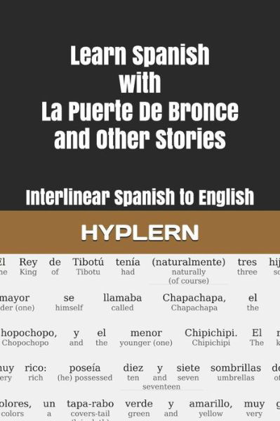 Learn Spanish with La Puerte De Bronce and Other Stories - Kees Van Den End - Książki - Bermuda Word - 9781988830858 - 24 listopada 2018