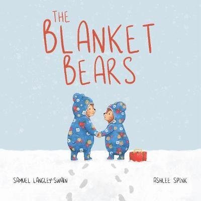 Cover for Samuel Langley-Swain · The Blanket Bears (Taschenbuch) (2019)