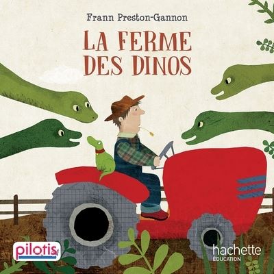 Cover for Frann Preston-Gannon · La ferme des dinos (Lecture CP Pilotis) (Paperback Book) (2019)