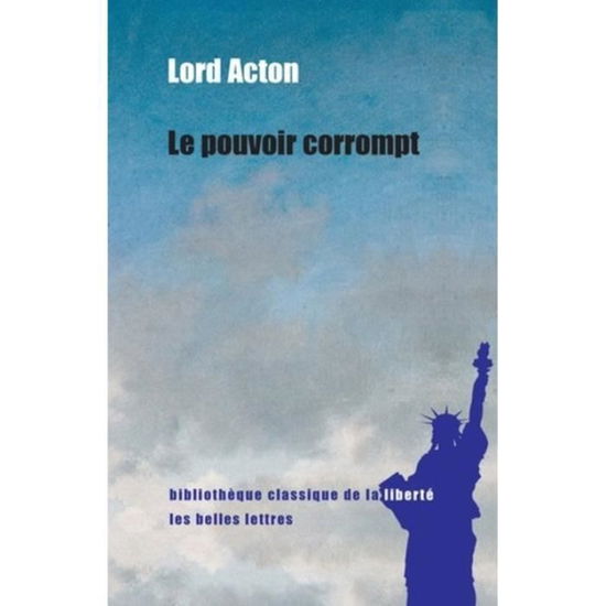 Cover for Lord Acton · Le Pouvoir Corrompt (Paperback Book) (2018)