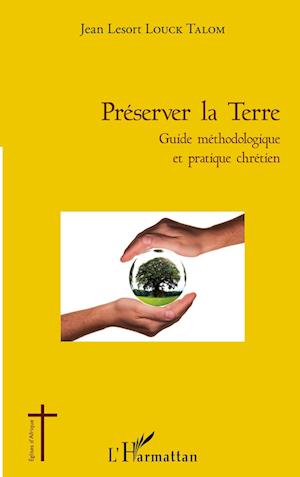 Cover for Jean-Lesort Louck Talom · Préserver la Terre (Paperback Book) (2021)