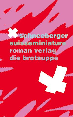 Cover for X Schneeberger · Suisseminiature (Book) (2023)