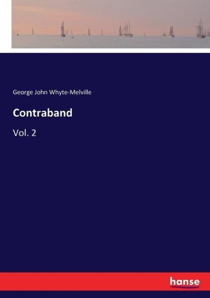 Cover for Whyte-Melville · Contraband (Book) (2017)
