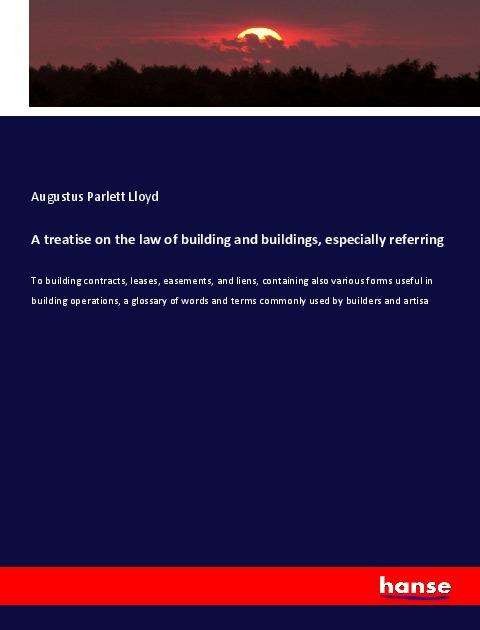 A treatise on the law of building - Lloyd - Boeken -  - 9783337944858 - 