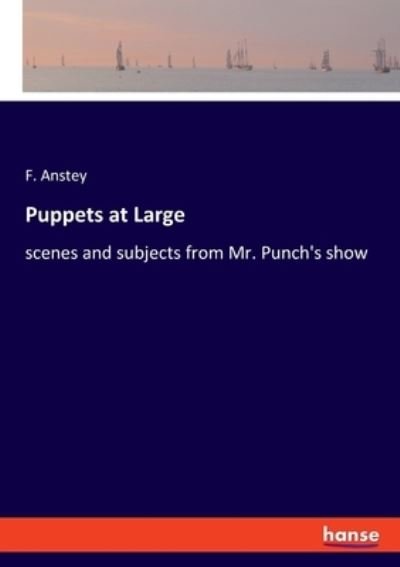 Cover for F Anstey · Puppets at Large (Paperback Book) (2021)