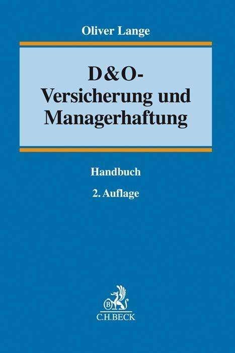 D&O-Versicherung und Managerhaftu - Lange - Livres -  - 9783406707858 - 
