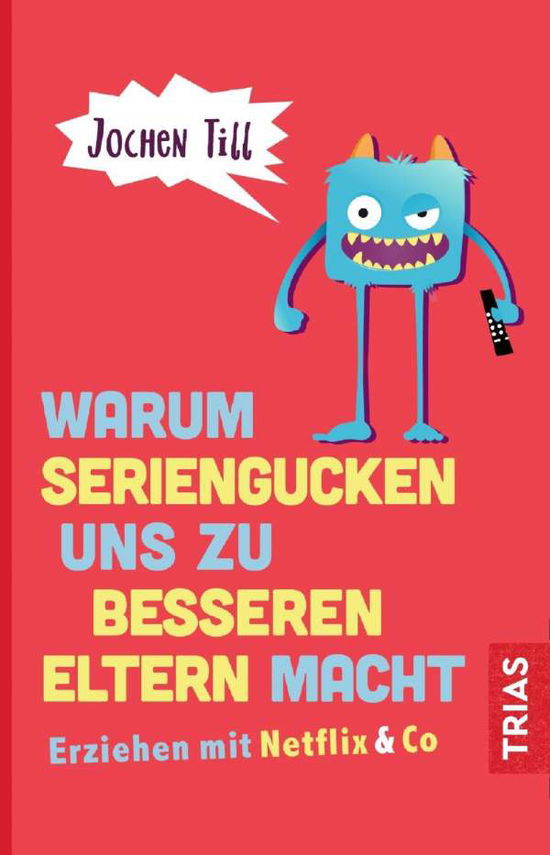 Warum Seriengucken uns zu besseren - Till - Bücher -  - 9783432108858 - 