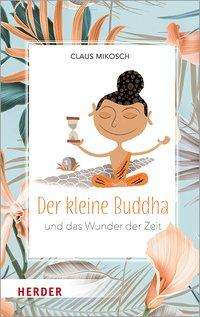 Cover for Mikosch · Der kleine Buddha und das Wunde (Book)