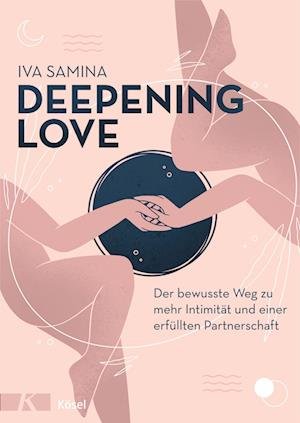 Cover for Iva Samina · Deepening Love (Book) (2022)