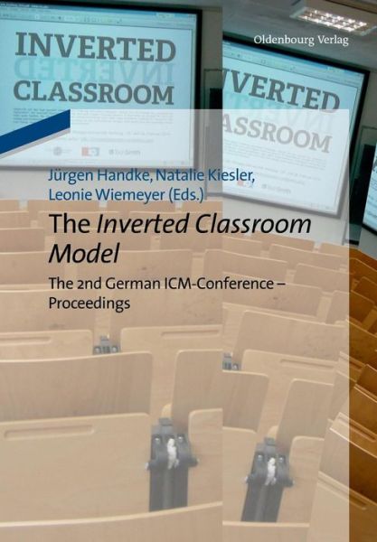 Cover for Jurgen Handke · The Inverted Classroom Model: The 2nd German ICM-Conference - Proceedings (Hardcover Book) (2013)