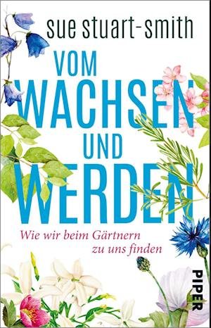 Cover for Sue Stuart-Smith · Vom Wachsen und Werden (Taschenbuch) (2022)