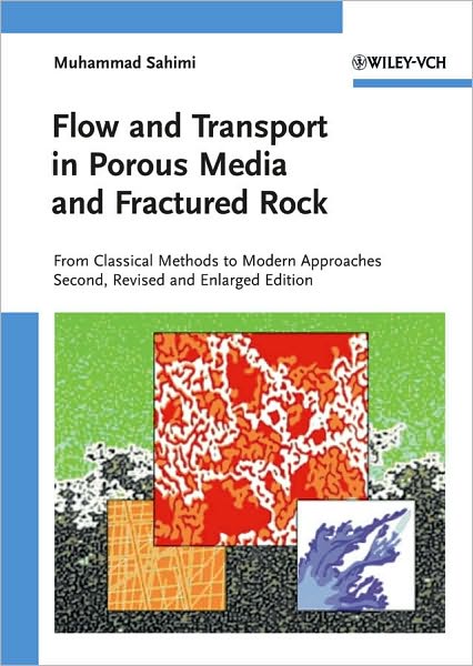 Cover for Muhammad Sahimi · Flow and Transport in Porous Media and Fractured Rock: From Classical Methods to Modern Approaches (Hardcover Book) [2nd edition] (2011)