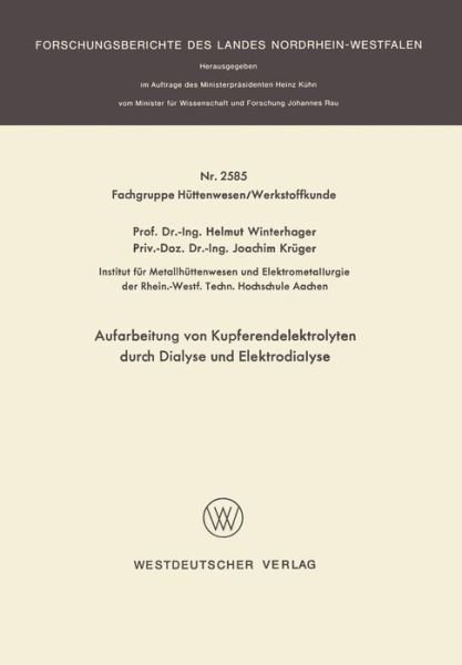 Cover for Helmut Winterhager · Aufarbeitung Von Kupferendelektrolyten Durch Dialyse Und Elektrodialyse - Forschungsberichte Des Landes Nordrhein-Westfalen (Paperback Book) [1976 edition] (1976)