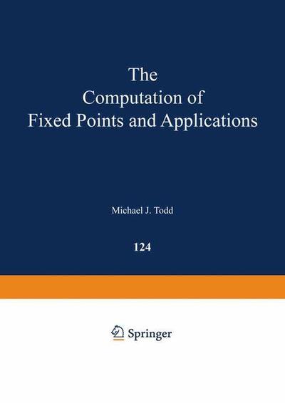 Cover for M. J. Todd · The Computation of Fixed Points and Applications - Lecture Notes in Economics and Mathematical Systems (Paperback Book) [1976 edition] (1976)