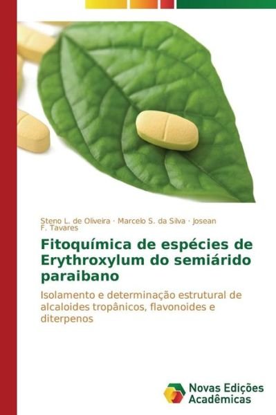 Fitoquimica De Especies De Erythroxylum Do Semiarido Paraibano - Tavares Josean F - Kirjat - Novas Edicoes Academicas - 9783639684858 - tiistai 19. elokuuta 2014